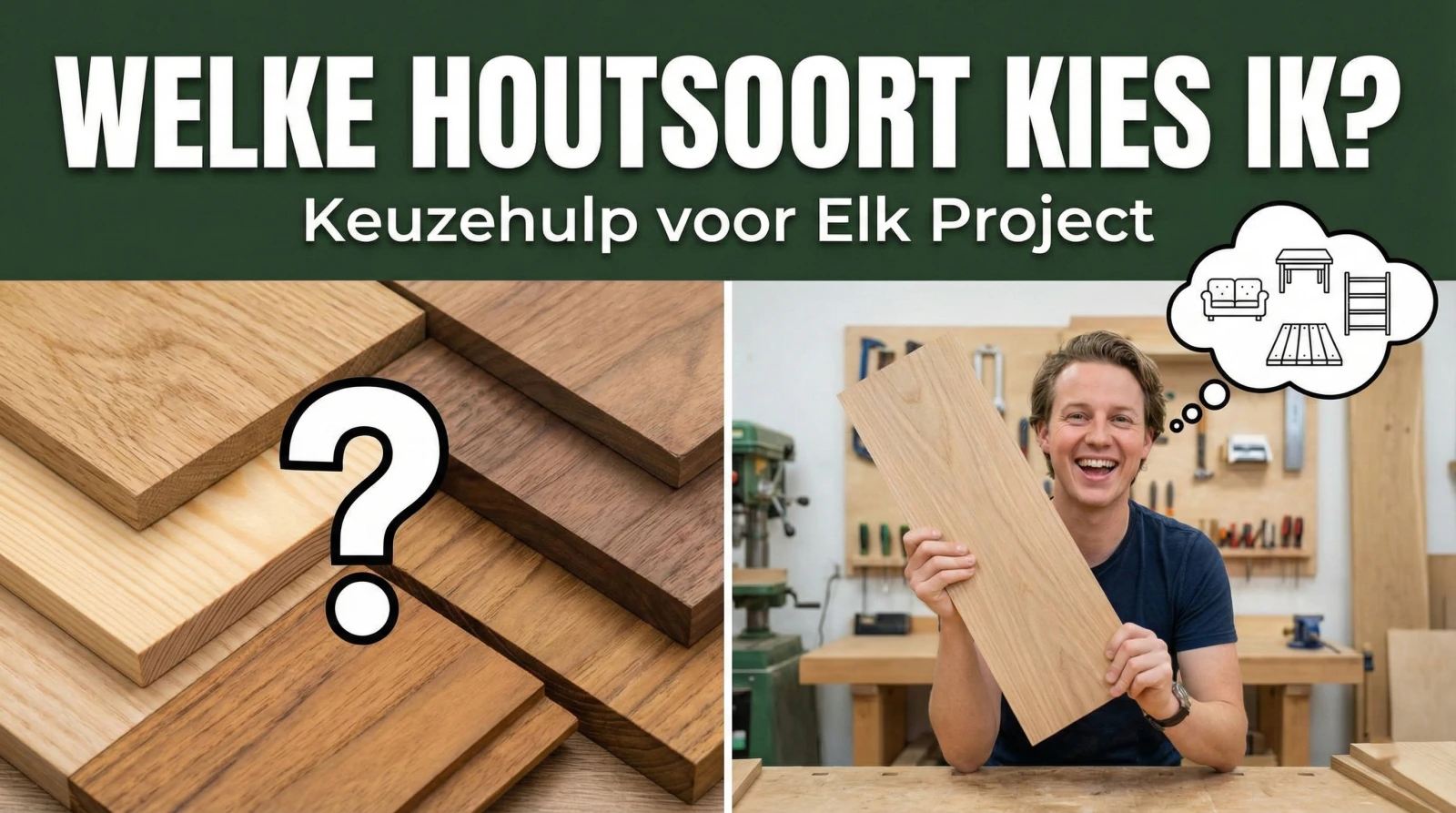 Welke Houtsoort Kies Ik? Keuzehulp voor Elk Project
